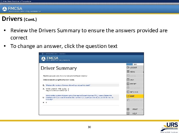 Drivers (Cont. ) • Review the Drivers Summary to ensure the answers provided are