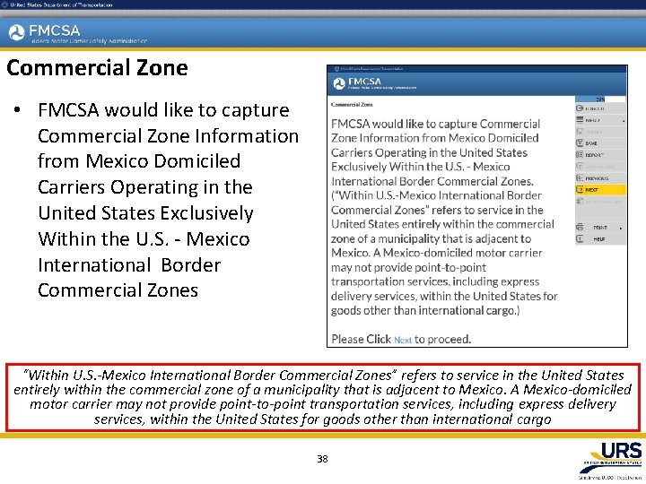 Commercial Zone • FMCSA would like to capture Commercial Zone Information from Mexico Domiciled