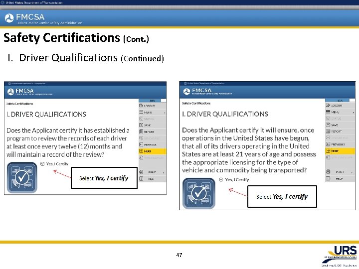 Safety Certifications (Cont. ) I. Driver Qualifications (Continued) 47 