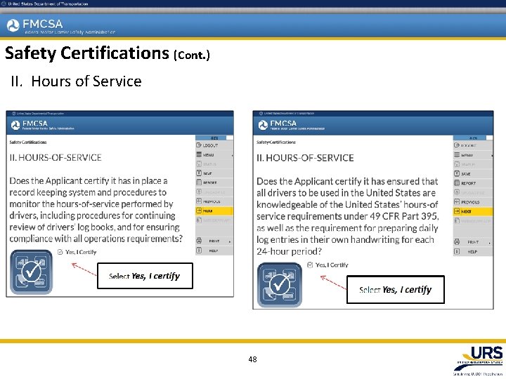 Safety Certifications (Cont. ) II. Hours of Service 48 