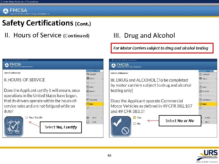 Safety Certifications (Cont. ) II. Hours of Service (Continued) III. Drug and Alcohol For