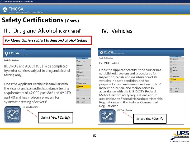 Safety Certifications (Cont. ) III. Drug and Alcohol (Continued) IV. Vehicles For Motor Carriers