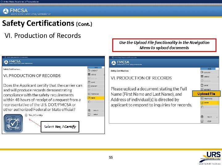Safety Certifications (Cont. ) VI. Production of Records Use the Upload File functionality in