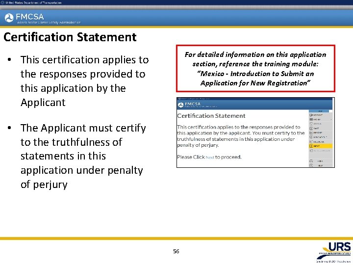 Certification Statement For detailed information on this application section, reference the training module: “Mexico