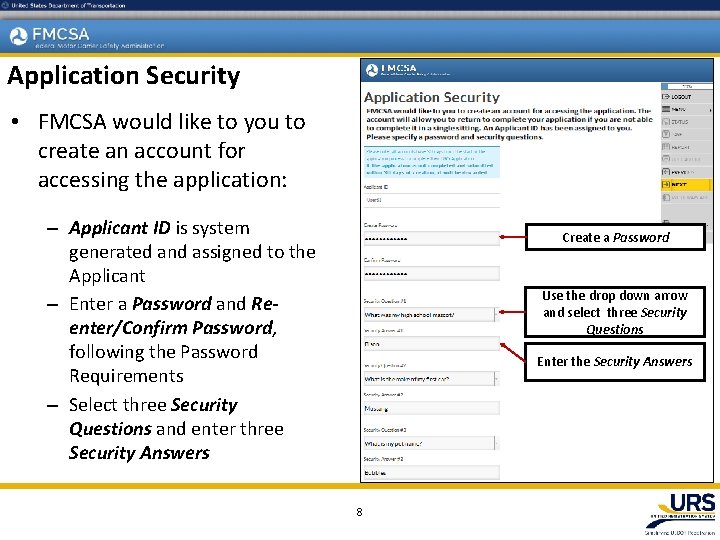 Application Security • FMCSA would like to you to create an account for accessing