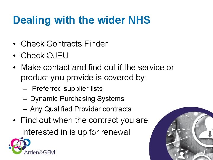 Dealing with the wider NHS • Check Contracts Finder • Check OJEU • Make