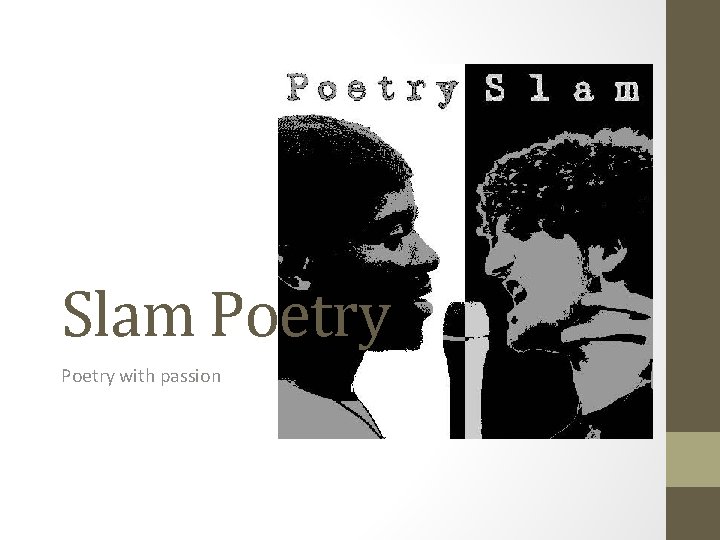 Slam Poetry with passion 