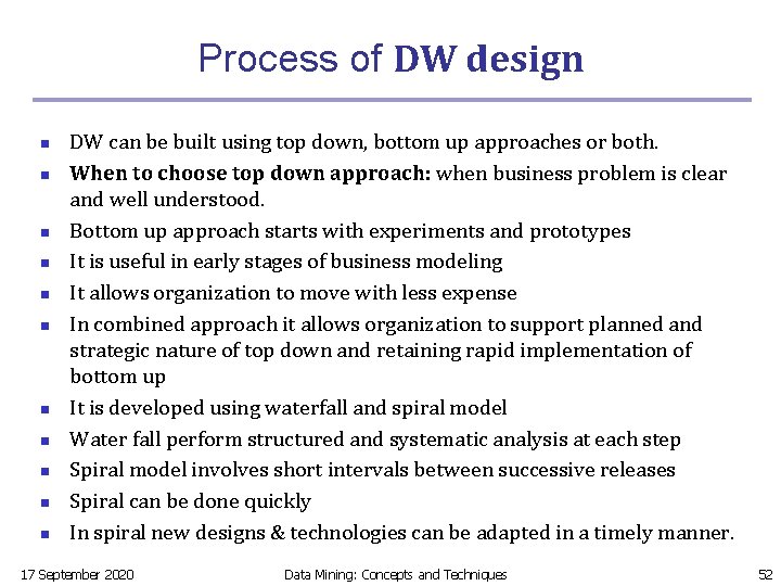 Process of DW design n n DW can be built using top down, bottom