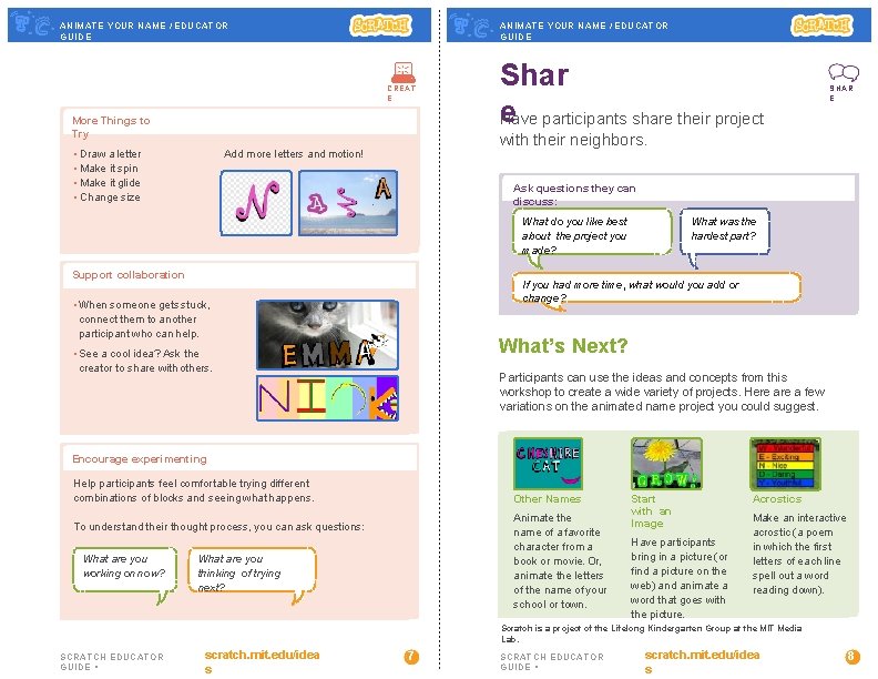 ANIMATE YOUR NAME / EDUCATOR GUIDE CREAT E More Things to Try • Draw
