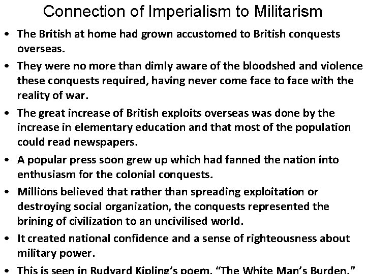 Connection of Imperialism to Militarism • The British at home had grown accustomed to