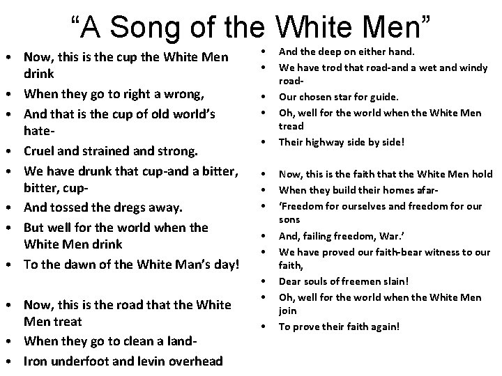 “A Song of the White Men” • Now, this is the cup the White