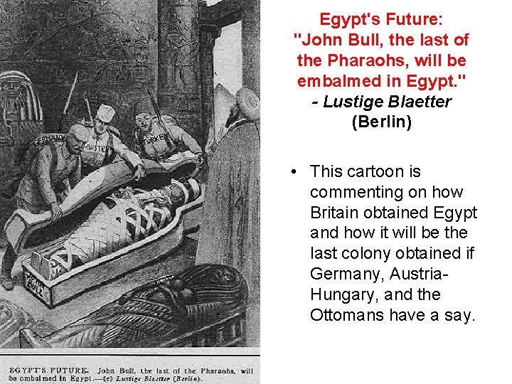 Egypt's Future: "John Bull, the last of the Pharaohs, will be embalmed in Egypt.