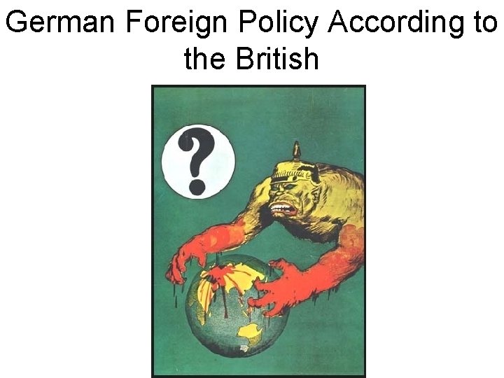 German Foreign Policy According to the British 