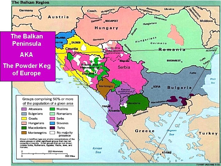 The Balkan Peninsula AKA The Powder Keg of Europe 