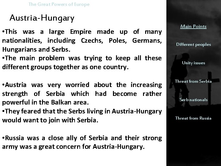 The Great Powers of Europe Austria-Hungary • This was a large Empire made up