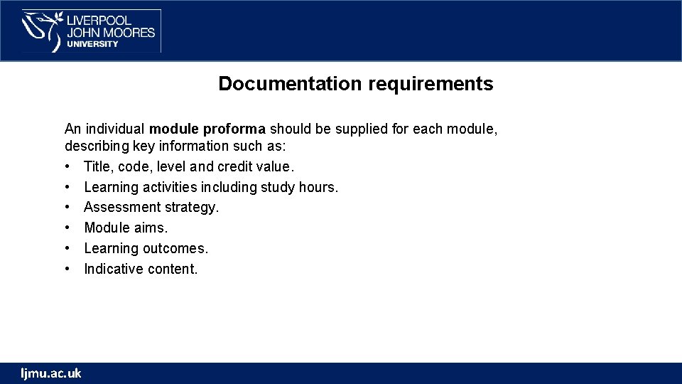 Documentation requirements An individual module proforma should be supplied for each module, describing key