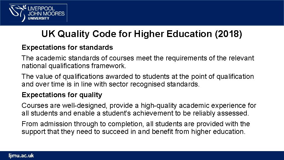 UK Quality Code for Higher Education (2018) Expectations for standards The academic standards of