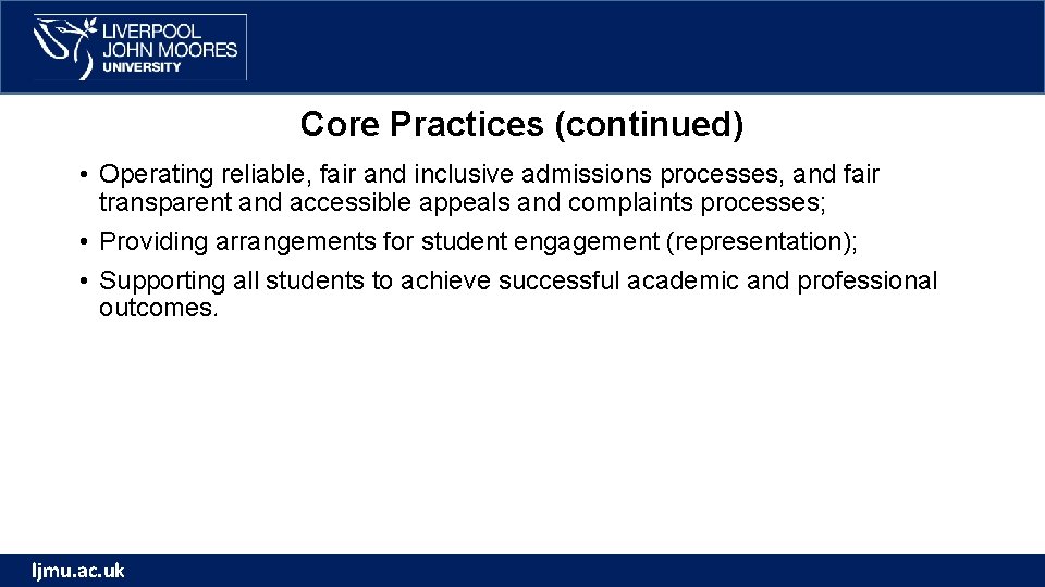 Core Practices (continued) • Operating reliable, fair and inclusive admissions processes, and fair transparent