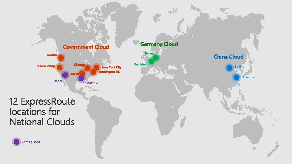 Germany Cloud Berlin Frankfurt Phoenix Coming soon China Cloud Beijing Shanghai San Antonio 