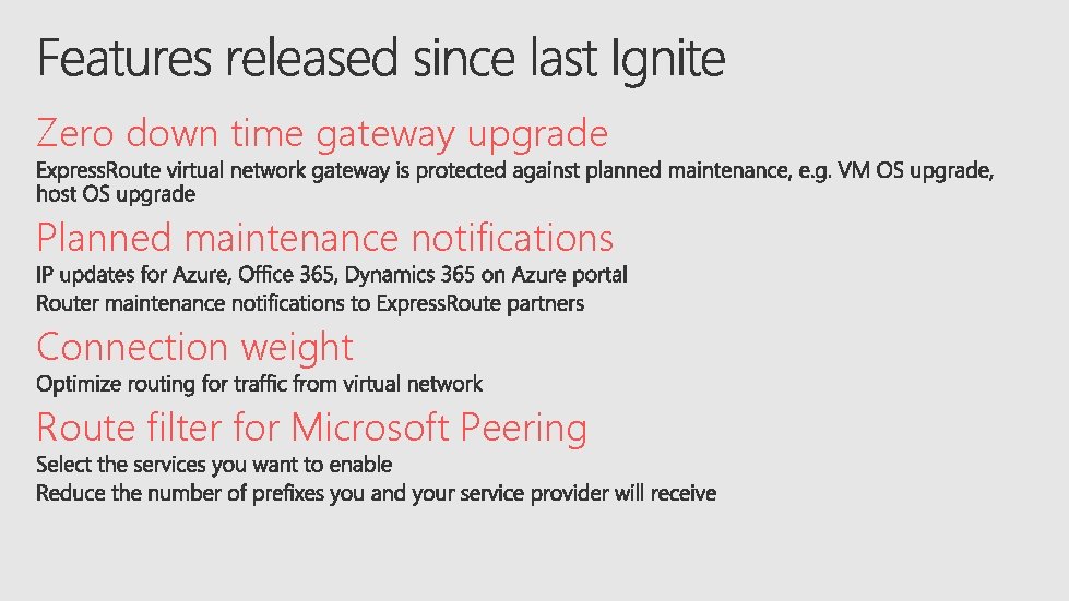 Zero down time gateway upgrade Planned maintenance notifications Connection weight Route filter for Microsoft