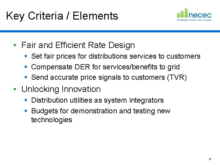 Key Criteria / Elements • Fair and Efficient Rate Design § Set fair prices