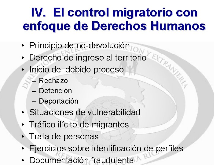 IV. El control migratorio con enfoque de Derechos Humanos • Principio de no-devolución •