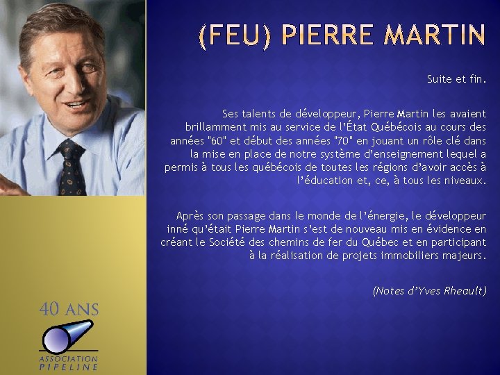 Suite et fin. Ses talents de développeur, Pierre Martin les avaient brillamment mis au