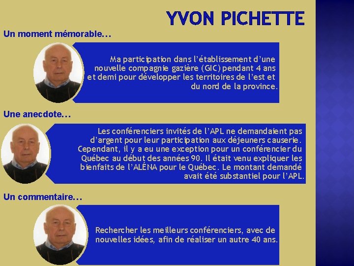 YVON PICHETTE Un moment mémorable… Ma participation dans l’établissement d’une nouvelle compagnie gazière (GIC)