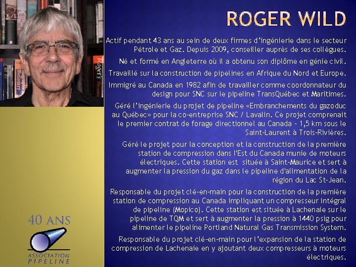 Actif pendant 43 ans au sein de deux firmes d’ingénierie dans le secteur Pétrole