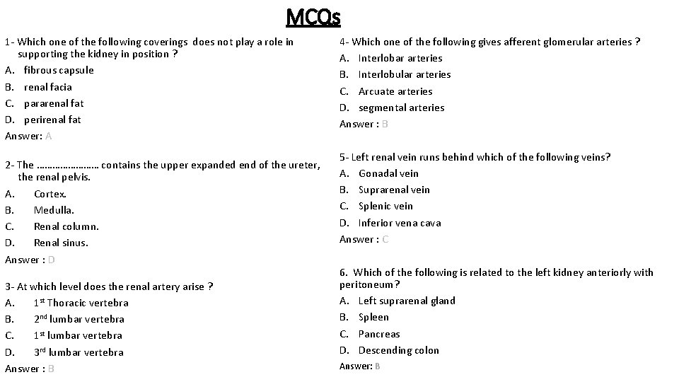 MCQs 1 - Which one of the following coverings does not play a role