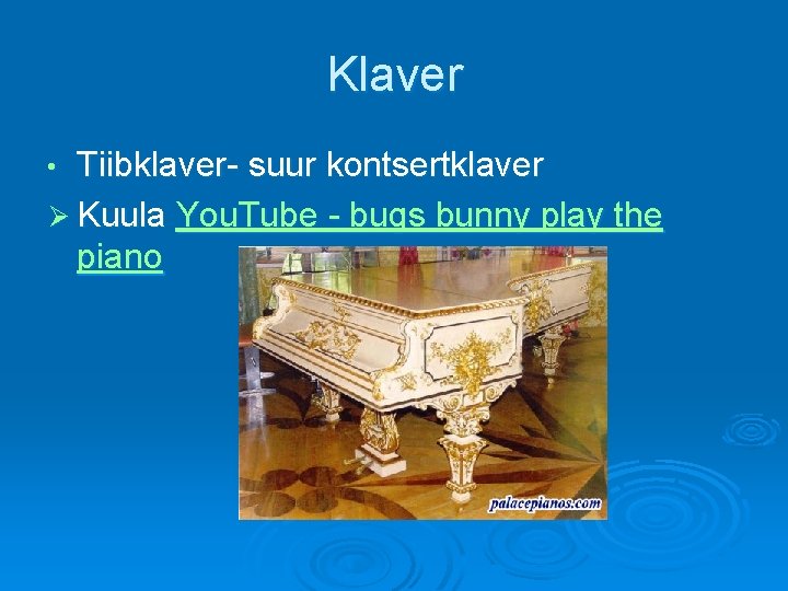 Klaver Tiibklaver- suur kontsertklaver Ø Kuula You. Tube - bugs bunny play the piano