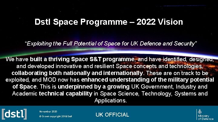 Dstl Space Programme – 2022 Vision “Exploiting the Full Potential of Space for UK