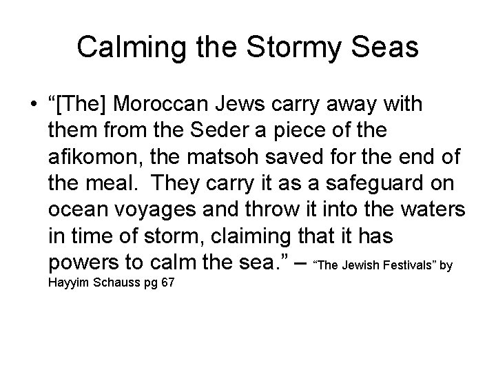 Calming the Stormy Seas • “[The] Moroccan Jews carry away with them from the