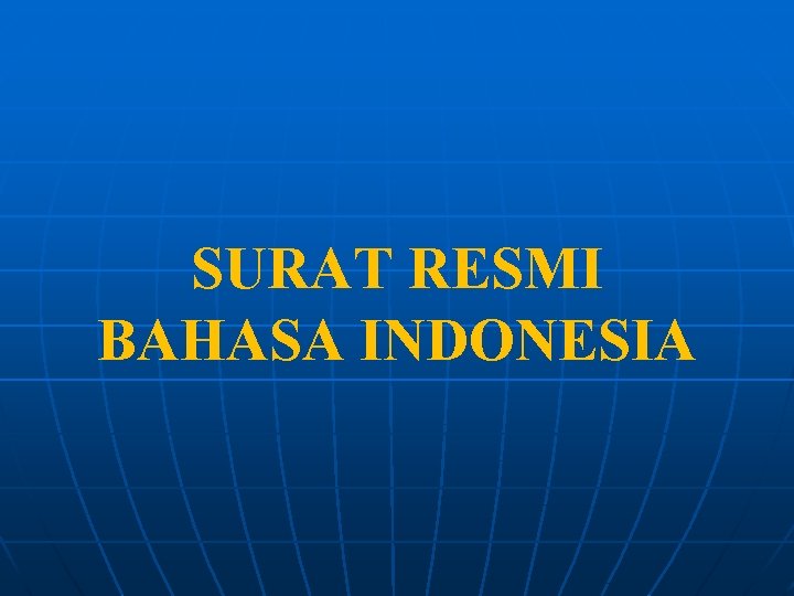 SURAT RESMI BAHASA INDONESIA 