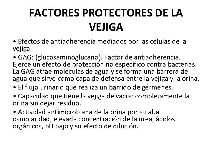 FACTORES PROTECTORES DE LA VEJIGA • Efectos de antiadherencia mediados por las células de
