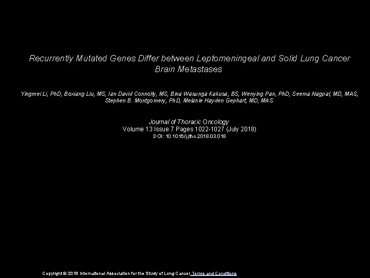 Recurrently Mutated Genes Differ between Leptomeningeal and Solid Lung Cancer Brain Metastases Yingmei Li,