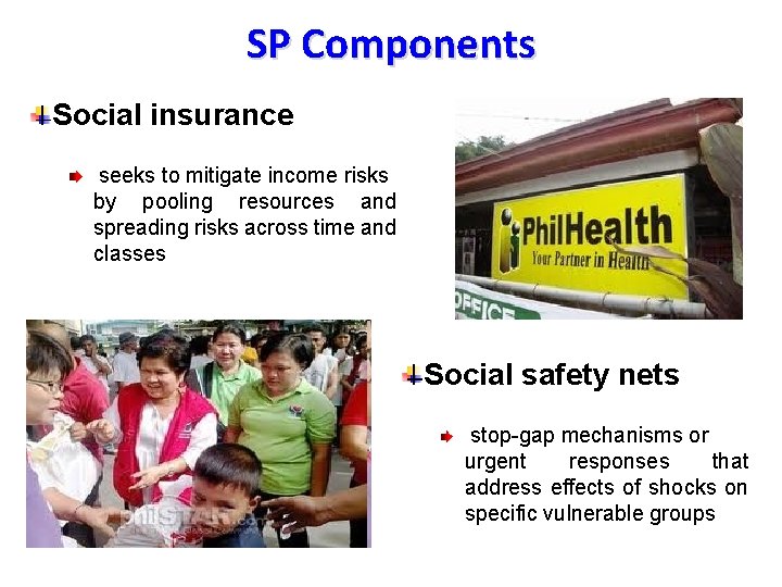 SP Components Social insurance seeks to mitigate income risks by pooling resources and spreading