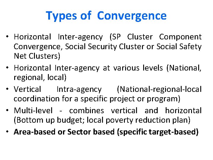 Types of Convergence • Horizontal Inter-agency (SP Cluster Component Convergence, Social Security Cluster or Types of Convergence • Horizontal Inter-agency (SP Cluster Component Convergence, Social Security Cluster or