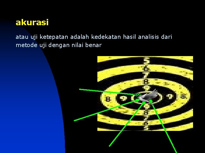 akurasi atau uji ketepatan adalah kedekatan hasil analisis dari metode uji dengan nilai benar