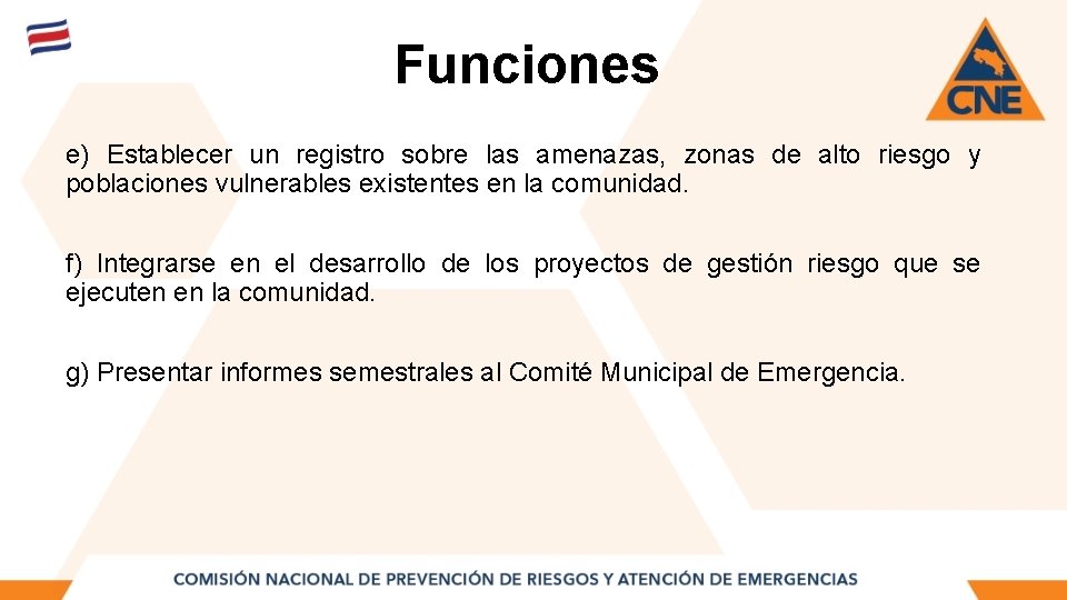 Funciones e) Establecer un registro sobre las amenazas, zonas de alto riesgo y poblaciones