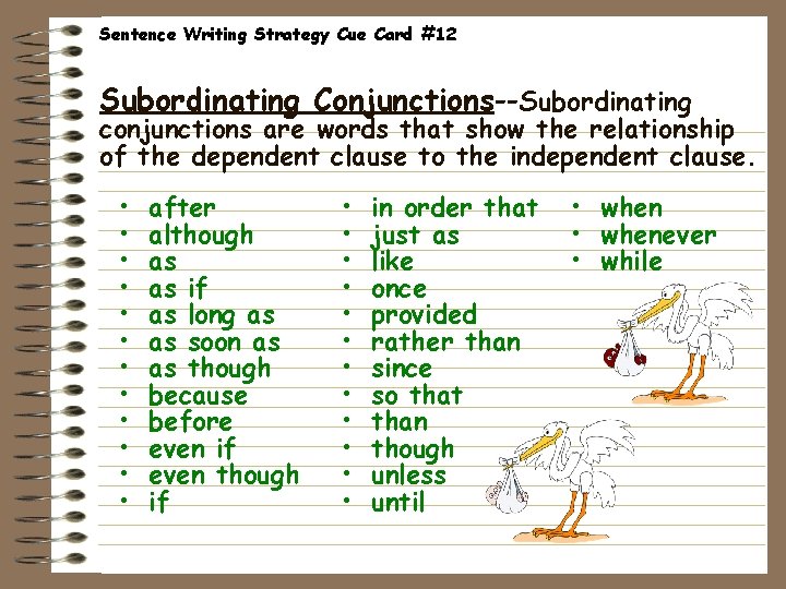 Sentence Writing Strategy Cue Card #12 Subordinating Conjunctions--Subordinating conjunctions are words that show the