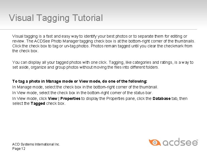 Visual Tagging Tutorial Visual tagging is a fast and easy way to identify your