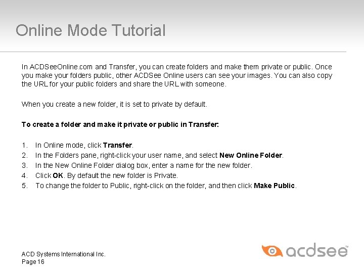 Online Mode Tutorial In ACDSee. Online. com and Transfer, you can create folders and