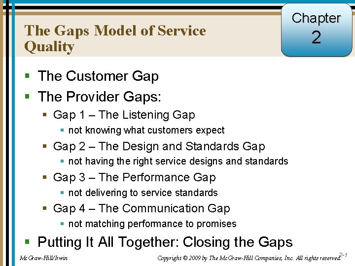 The Gaps Model of Service Quality Chapter 2 § The Customer Gap § The