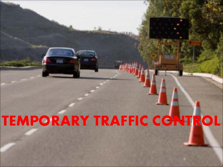 TEMPORARY TRAFFIC CONTROL 