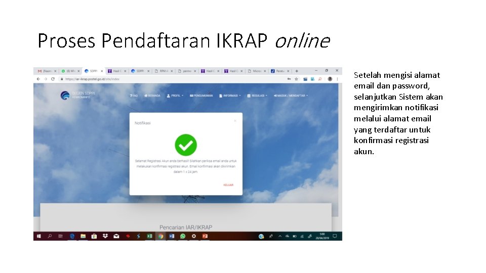 Proses Pendaftaran IKRAP online Setelah mengisi alamat email dan password, selanjutkan Sistem akan mengirimkan