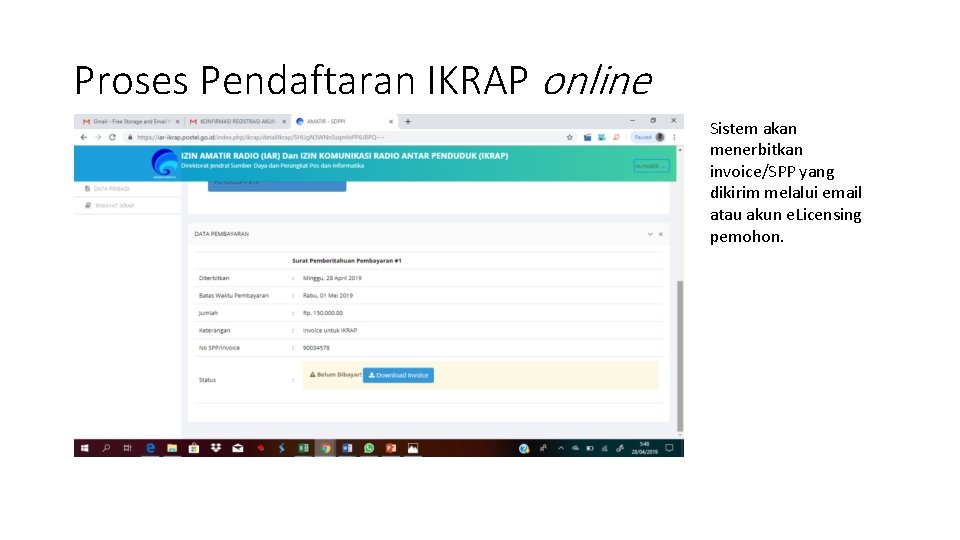 Proses Pendaftaran IKRAP online Sistem akan menerbitkan invoice/SPP yang dikirim melalui email atau akun