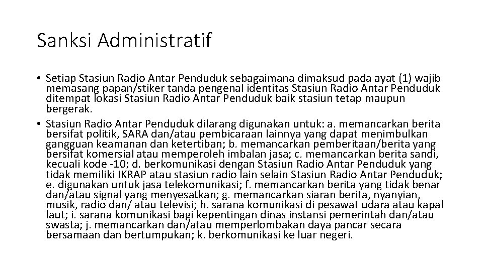 Sanksi Administratif • Setiap Stasiun Radio Antar Penduduk sebagaimana dimaksud pada ayat (1) wajib