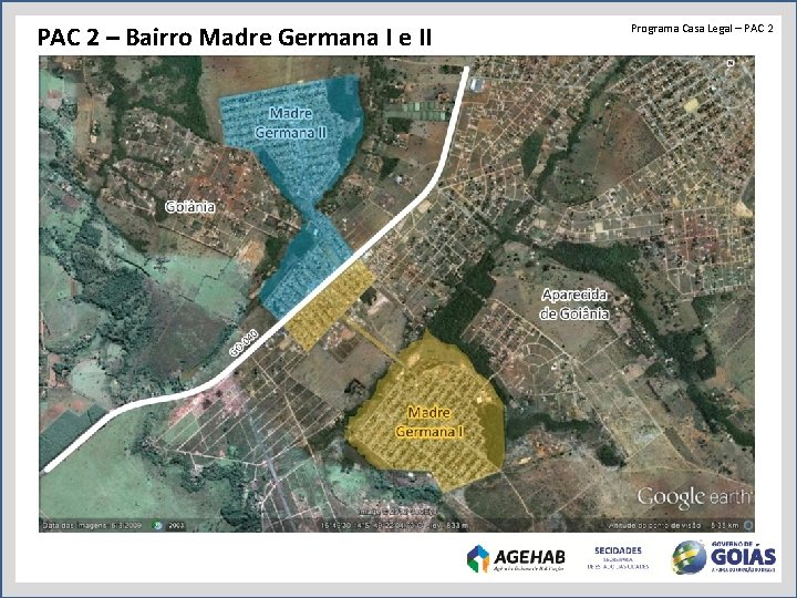 PAC 2 – Bairro Madre Germana I e II Programa Casa Legal – PAC