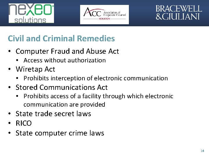 Civil and Criminal Remedies • Computer Fraud and Abuse Act • Access without authorization